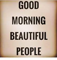 We did not find results for: Good Morning Beautiful People Gue Nfl 011l Ontp Oruo Goa Ep Beautiful Meme On Me Me