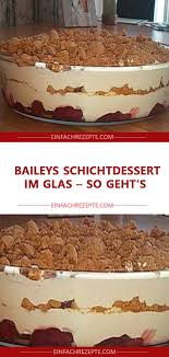 Das Baileys Schichtdessert Im Glas Ist Genau Das Richtige Fur Naschkatzen Kekse Und Kakao Treffen Auf Den Dessert Rezepte Einfach Einfacher Nachtisch Dessert