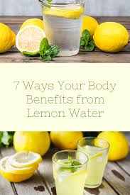 7 Ways Your Body Benefits From Lemon Water In 2020 Lemon Juice Benefits Lemon Health Benefits Lemon Water