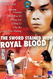 Directed Chang Cheh SB l Starring Venoms Wen Xue Er Wong Lik Ching Li Chu  Ko Lung Tien Hsiang THE SWORD STAINED WITH ROYAL BLOOD 碧 tL 新一 劍 SHAW  SHAWS8SCOPE SB