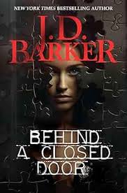 Behind A Closed Door: 9781734210477: Barker, J.D.: Books