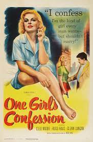 The movie stars cleo moore and was written, produced, and directed by hugo haas who also plays a supporting part. One Girl S Confession 1953 Imdb