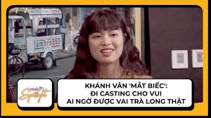 Đỗ khánh vân, sinh năm 1995, ngoài đời, khánh vân có nét đẹp ngây thơ và trong trẻo rất giống với nhân vật trà long. Khanh Van Máº¯t Biáº¿c Ä'i Casting Cho Vui Ai Ngá» Ä'Æ°á»£c Vai Tra Long Tháº­t Youtube