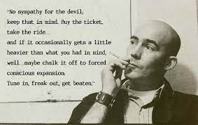 Buy The Ticket Take The Ride Hunter S Thompson Quotes Hunter S Thompson Fear And Loathing