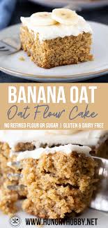 Banana Oat Flour Cake Gluten Free And Dairy Free In 2020 Oat Cake Recipes Healthy Banana Cakes Oat Cakes