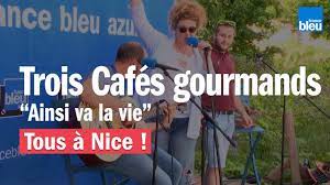 Trois café gourmand il son trop bien. Tous A Nice Ainsi Va La Vie Par Trois Cafes Gourmands Youtube