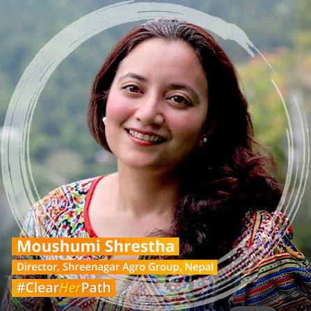 Nothing is impossible when education, exposure and family support # ClearHerPath for women in #South Asia. Just ask biz leader Moushumi  Shrestha of Shreenagar Agro, who is using innovation and social  entrepreneurship to