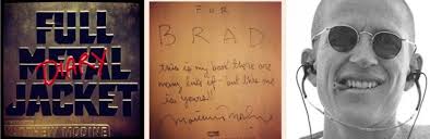 That time Matthew Modine gave me an autographed copy of the "Full Metal  Jacket Dairy" The coolest!! (All I need to do now is get Madonna to sign my  collector's copy of "