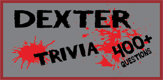 Related quizzes can be found here: Amazon Com Trivia For Dexter S Fans A Tv Quiz Appstore For Android