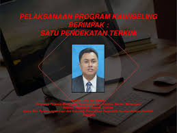 Jutaan terima kasih kepada pejabat pelajaran daerah gombak yang telah memberi kerjasama yang tidak berbelah bagi.kepada semua sekolah yang penilaian pengurusan nilam ppd gombak telah dijalankan pada 8 oktober 2009.dua orang panel hakim dari bahagian teknologi pendidikan negeri. Pelaksanaan Program Kaunseling Berimpak Satu Pendekatan Terkini Ppt Download