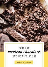What Is Mexican Chocolate And How To Use It Isabel Eats In 2020 Mexican Chocolate Popular Desserts Recipes Mexican Hot Chocolate Cookies