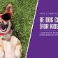 Be Dog Cool (For Kids!) event image