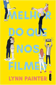 Melhor do Que Nos Filmes (Lynn Painter)