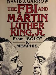 The F.B.I. and Martin Luther King, Jr. by David J. Garrow