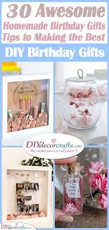 Celebrate birthday of your loved one by sending them great birthday gifts.we have a large collection of birthday gifts ideas on giftblooms. Homemade Birthday Gifts 30 Awesome Diy Birthday Gifts