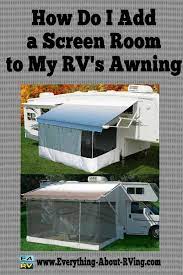 Here Is Our Answer To How Do I Add A Screen Room To My Rv S Awning Most Awning Screen Rooms Fit Both Manual Or Camping Trailer Rv Camping Camping Glamping