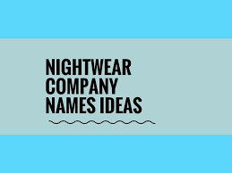 Opening A Nightwear Store Is Not That Easy But There Are Many Startup Already Started However With A Business Plan You Wi Company Names Creative Names Names