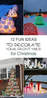 12 Fun Ideas To Decorate Your Front Yard For Christmas Xmas Decorations Outdoor Outdoor Christmas Tree Decorations Diy Christmas Yard Decorations
