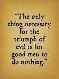 When good men do nothing. When Good Men Do Nothing Digital Art By God And Country Prints