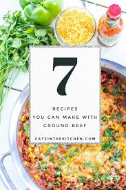 Reheat covered in a baking dish in your oven. 7 Recipes You Can Make With Ground Beef Catz In The Kitchen