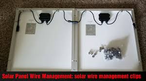 The way i figure it we will have to do flowers of 5 solar panels since i cant find switch cables, but i have tried all 3 types of wires. Solar Panel Wire Management Solar Wire Management Clips Youtube