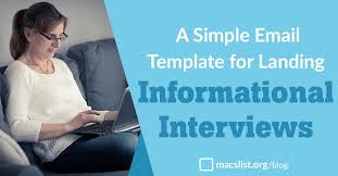 Even when a job listing does not specify that a cover letter is required, you should always submit one wi. A Simple Email Template For Landing Informational Interviews Mac S List