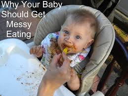 Why You Should Let Your Baby Or Toddler Get Messy Eating Your Kid S Table