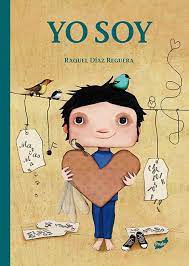 Siente Tu Alma Lecturas Para El Alma Musica Para El Alma Titulo Yo Soy Autor Raquel Diaz Reguera E Libros Para Ninos Libro Infantil Album Ilustrado