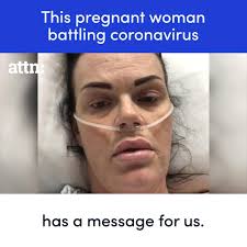 This pregnant woman battling coronavirus has a message for all of us.