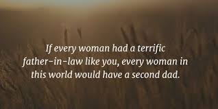 Birthday Quotes For Father In Law Father In Law Quotes Tell Him If You Love Him Enkiquotes Law Quotes You Are The Father Father In Law