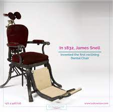 friday fact in 1832 james snell invented the first reclining dental chair lookswoow bestdentalclinicindubai mydubai dent dental facts dental inventions