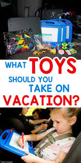 Best Toys For Traveling With Kids On Vacation Busy Toddler Travel Kids Activities Busy Toddler Kids Vacation