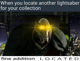 General grievous whenever he finds a fine addition to his. General Grievous Meme Collection Startseite Facebook