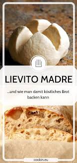 Lievito Madre Der Wunderbare Italienische Sauerteig Cookin Rezept Brot Backen Sauerteig Sauerteig Brot Backen Rezept