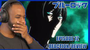 GONNA REGRET THIS!!! Blue Lock Episode 12 *Reaction/Review* - YouTube
