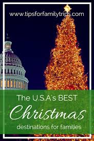 Best Christmas Destinations For Families In The U S A Christmas Destinations Christmas Family Vacation Family Christmas Trips