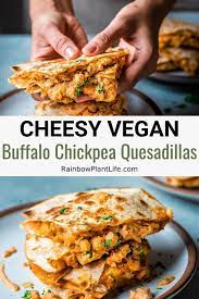 Vegan Buffalo Chickpea Quesadillas Rainbow Plant Life Recipe Tasty Vegetarian Recipes Whole Food Recipes Vegan Dinner Recipes