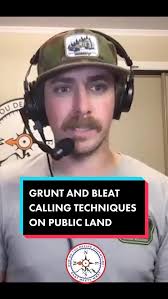 Grunts and bleats can be extremely effective even