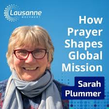 How Prayer Shapes Global Mission: A Call to Prayer and the Need for a Fresh  Move of God with Sarah Plummer