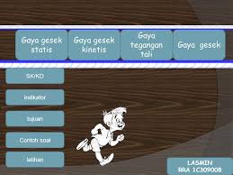 Gaya Gesek Statis Gaya Gesek Kinetis Gaya Tegangan Tali Ppt Download