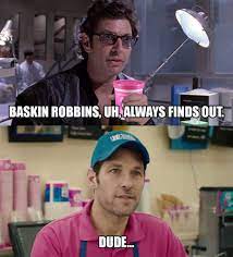 Baskin Robbins Uh Always Finds Out Imgur