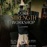 core strength workshop by almitra in june