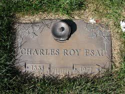 Charles Roy “Chris” Esau (1885-1971)