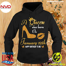 Official A Queen Was Born On 12th January Happy Birthday To Me T Shirt Happy birthday cards, images, wishes and quotes. born on 12th january happy birthday