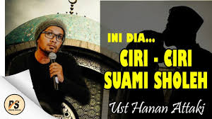 Maybe you would like to learn more about one of these? Ini Dia Ciri Ciri Suami Sholeh Ust Hanan Attaki Youtube