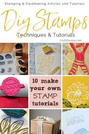 You will love creating these fabulous sweet & juicy cards and the tutorials make it so easy! 10 Ways To Make Your Own Stamp Tutorials Stamping