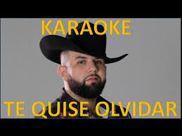 No te alcanza con improvisar el descaro baby es parte de la diversión. Te Quise Olvidar Carin Leon Karaoke Youtube