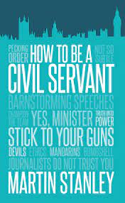 How To Be A Civil Servant: Martin-Stanley: 9781849549820: Amazon.com: Books