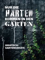 = eier zeigen = stärke und durchhaltewillen zeigen, um ein hoch gestecktes ziel zu erreichen = sich durchkämpfen, beissen. Wer Streamt Nur Die Harten Kommen In Den Garten Hightech Gartengerate