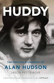 Huddy: The Official Biography of Alan Hudson eBook : Jason, Pettigrove:  Amazon.co.uk: Kindle Store